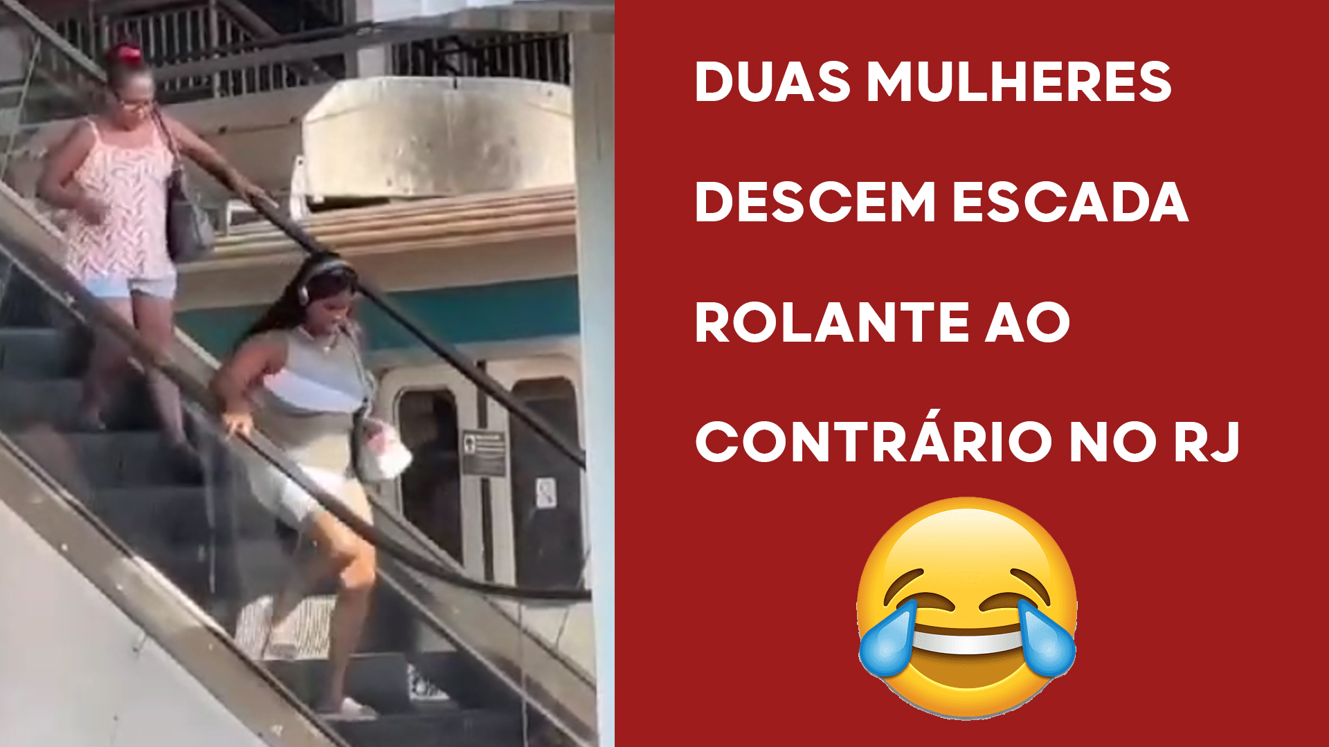 DUAS MULHERES-DESCEM-ESCADA-ROLANTE-AO-CONTRARIO-NO-RJ